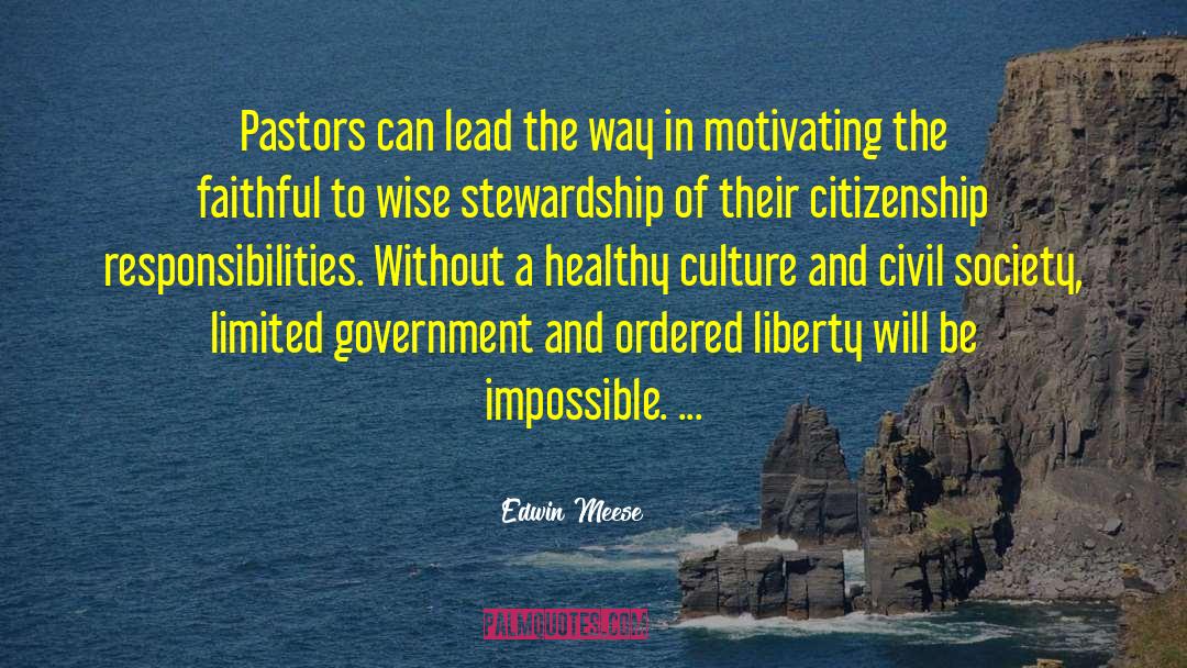 Edwin Meese Quotes: Pastors can lead the way