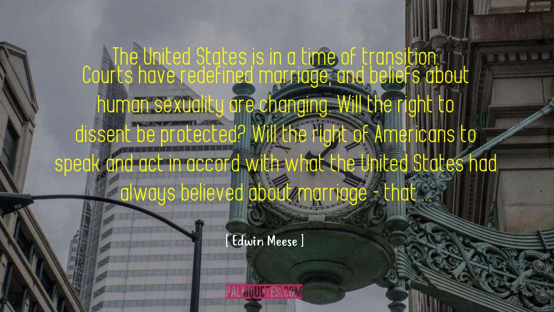Edwin Meese Quotes: The United States is in