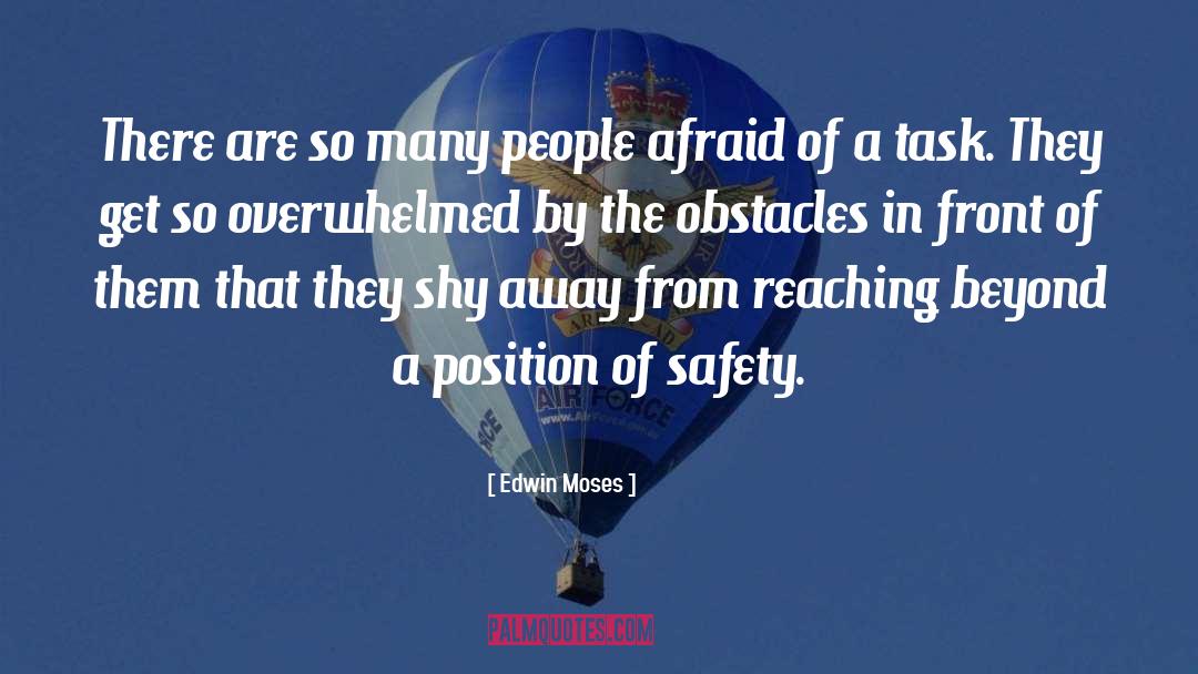 Edwin Moses Quotes: There are so many people