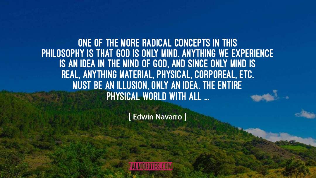 Edwin Navarro Quotes: One of the more radical