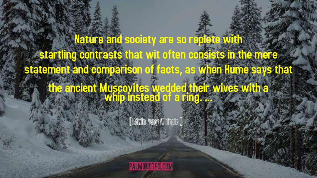 Edwin Percy Whipple Quotes: Nature and society are so