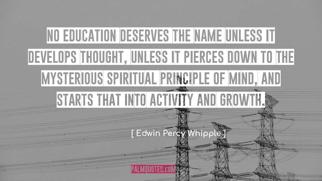 Edwin Percy Whipple Quotes: No education deserves the name