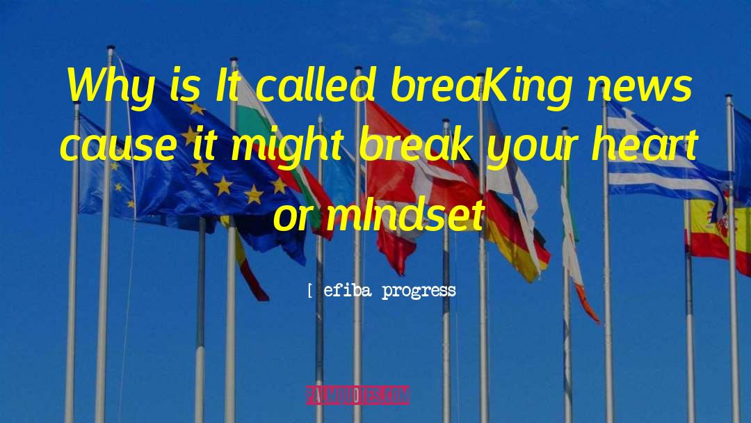 Efiba Progress Quotes: Why is It called breaKing