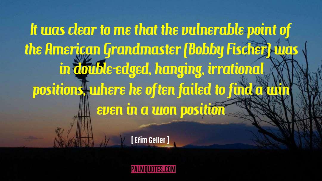 Efim Geller Quotes: It was clear to me