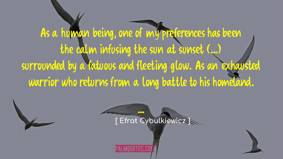 Efrat Cybulkiewicz Quotes: As a human being, one