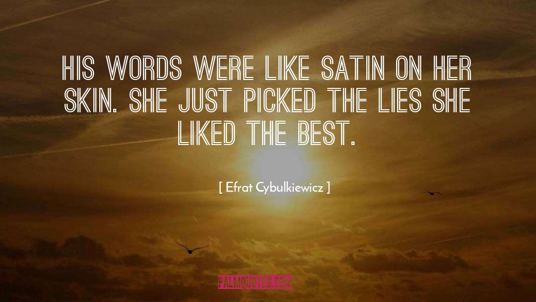 Efrat Cybulkiewicz Quotes: His words were like Satin