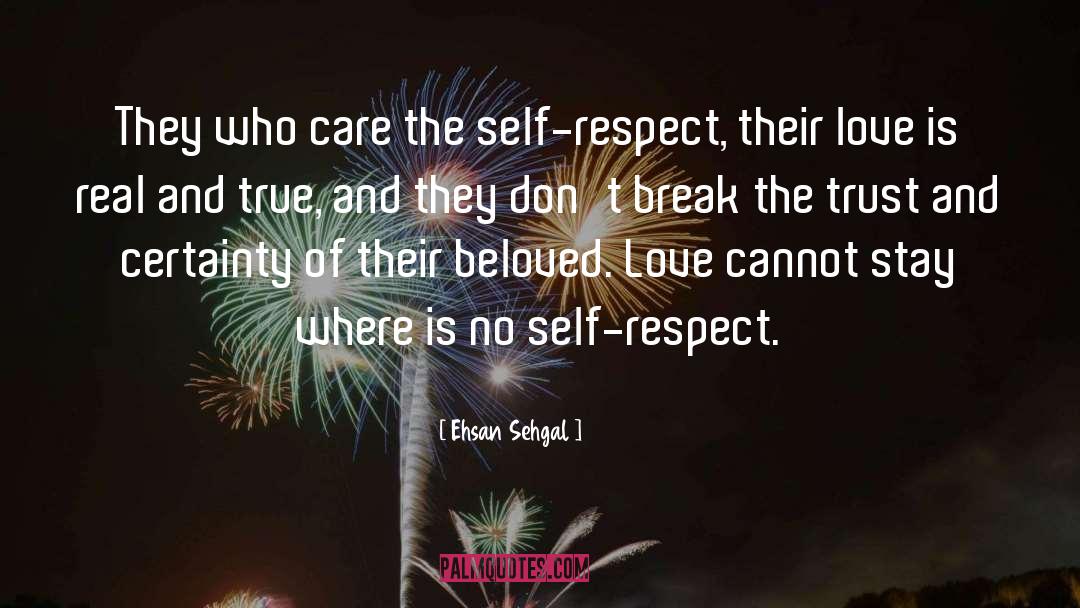 Ehsan Sehgal Quotes: They who care the self-respect,