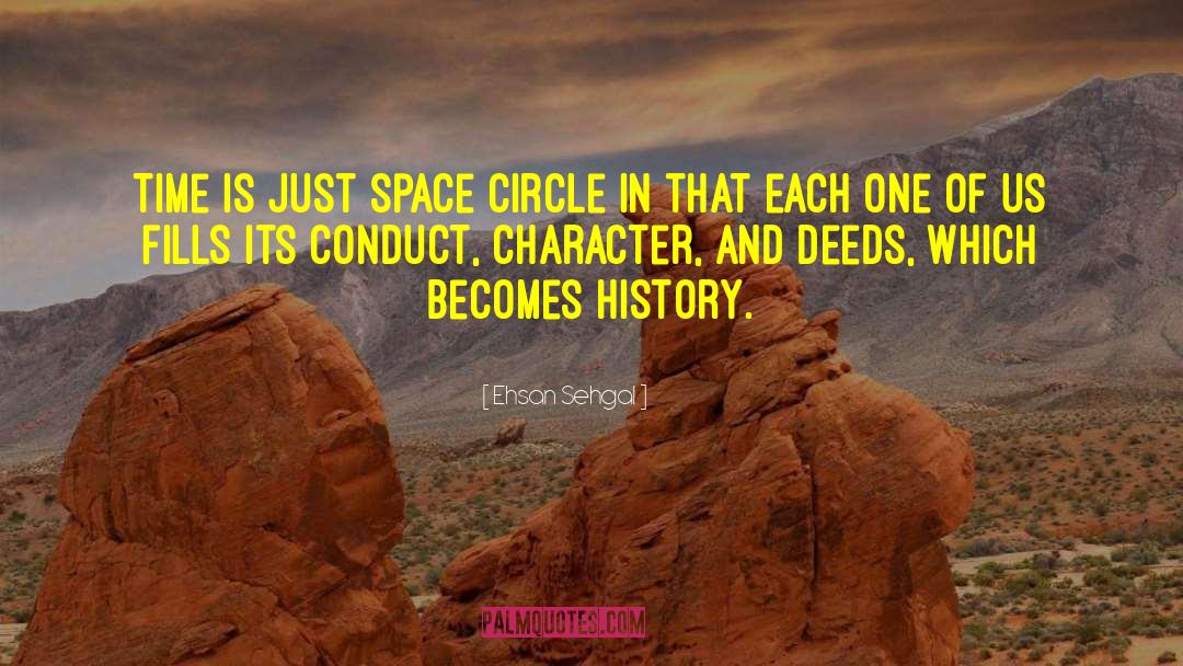 Ehsan Sehgal Quotes: Time is just space circle