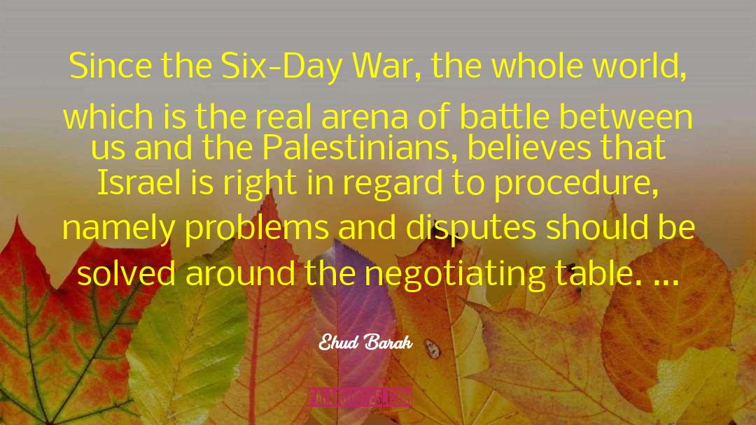 Ehud Barak Quotes: Since the Six-Day War, the