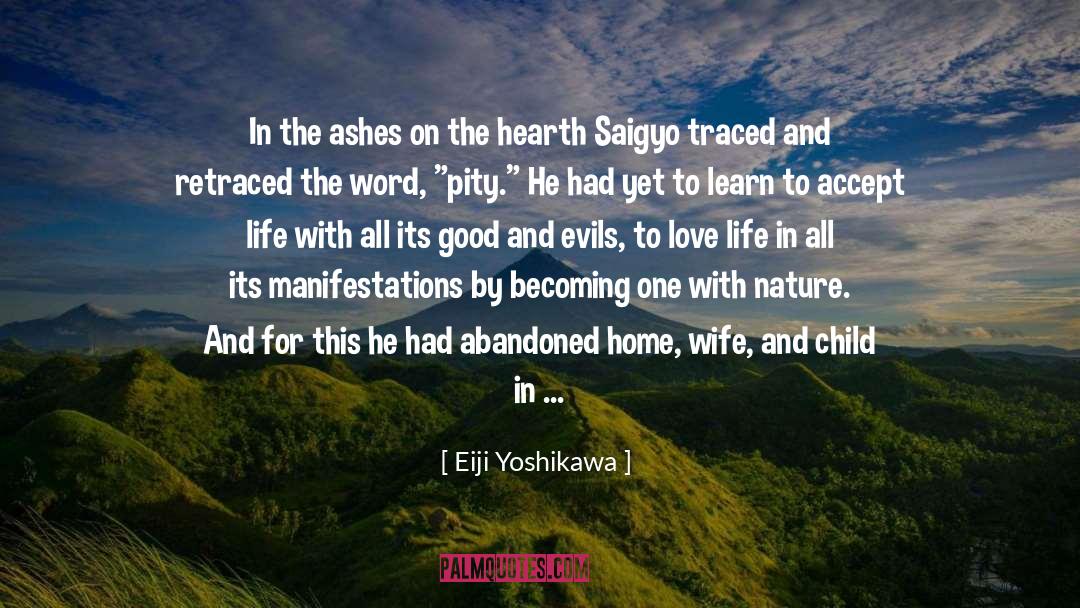 Eiji Yoshikawa Quotes: In the ashes on the