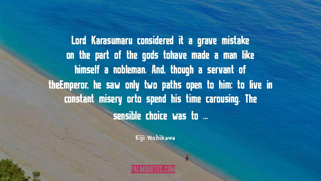 Eiji Yoshikawa Quotes: Lord Karasumaru considered it a