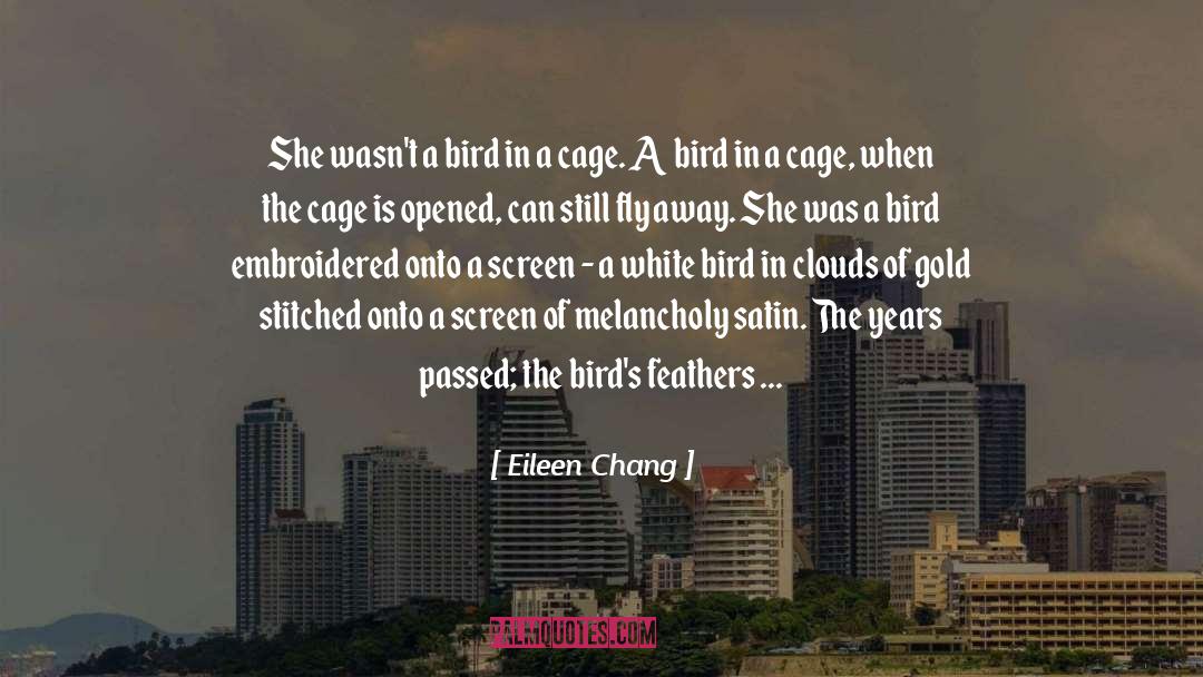 Eileen Chang Quotes: She wasn't a bird in