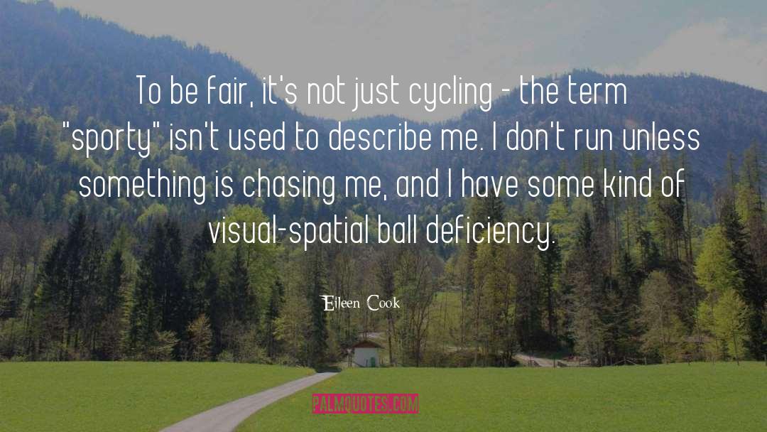 Eileen Cook Quotes: To be fair, it's not