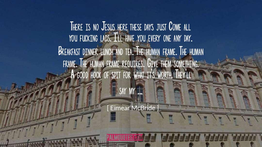 Eimear McBride Quotes: There is no Jesus here