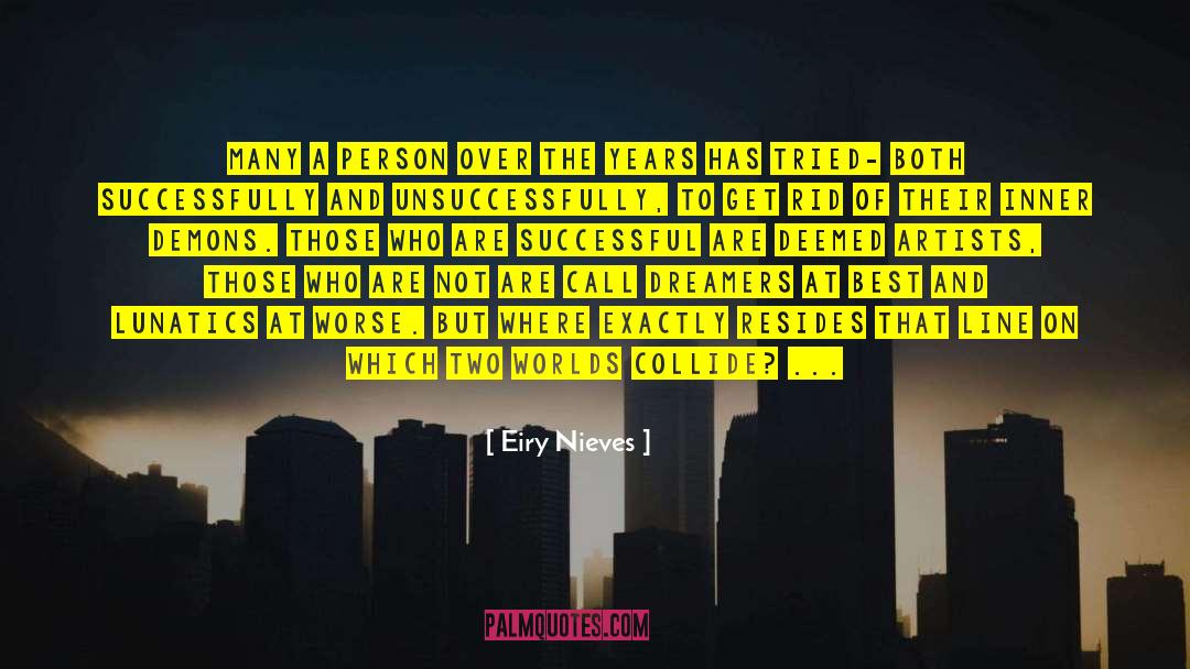 Eiry Nieves Quotes: Many a person over the