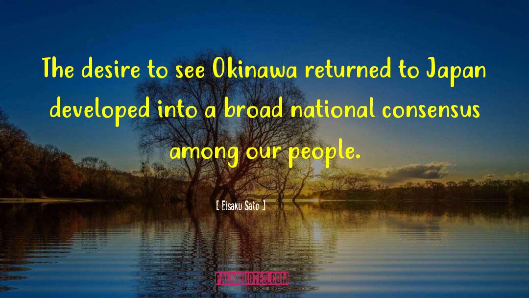 Eisaku Sato Quotes: The desire to see Okinawa