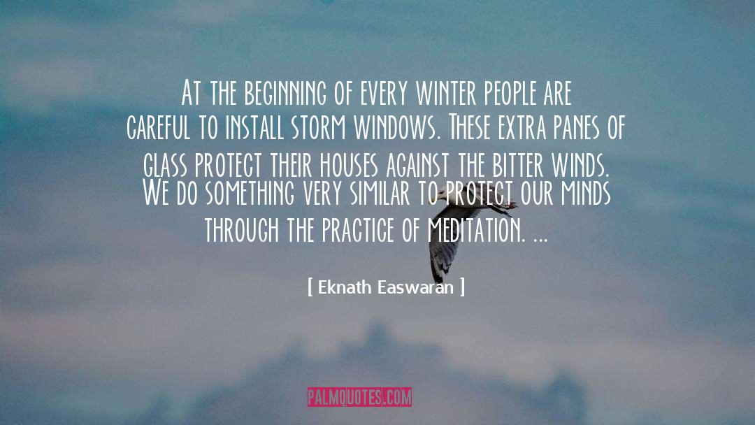 Eknath Easwaran Quotes: At the beginning of every