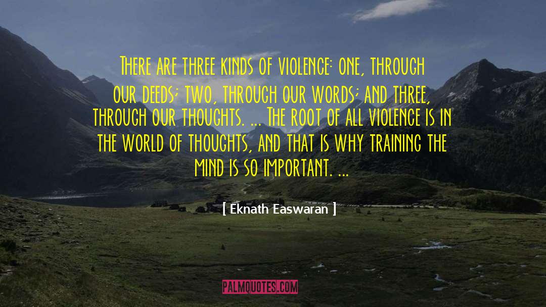 Eknath Easwaran Quotes: There are three kinds of