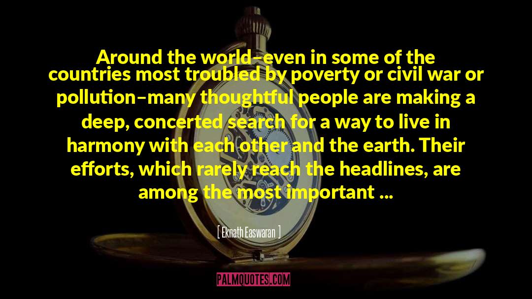 Eknath Easwaran Quotes: Around the world–even in some