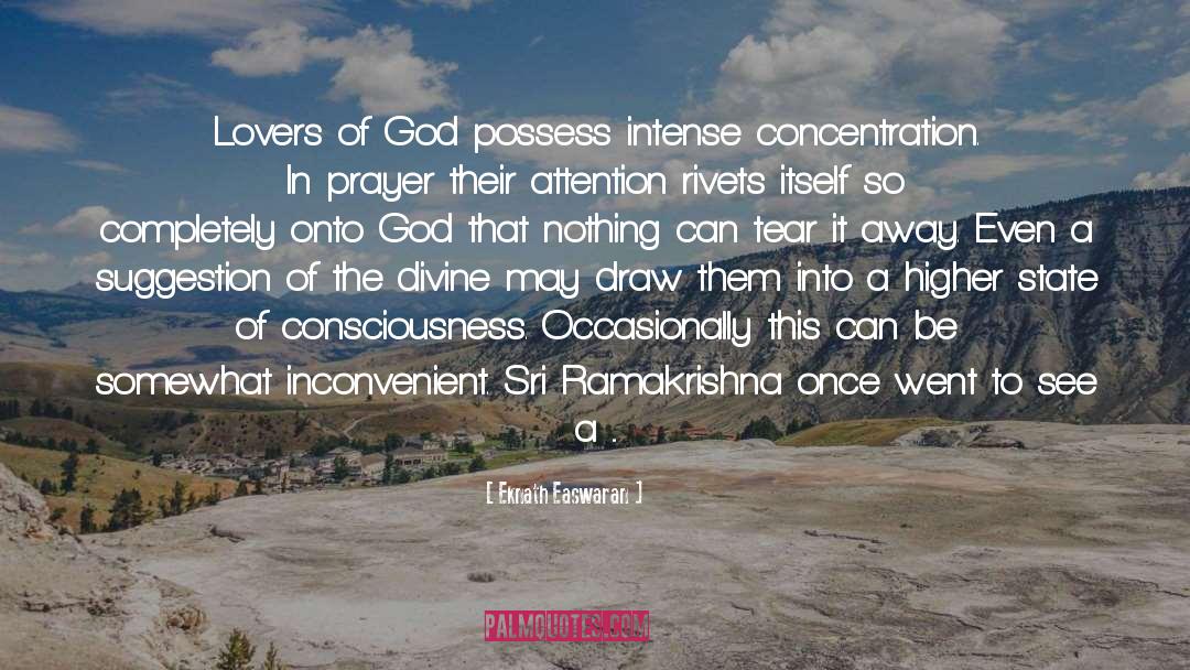 Eknath Easwaran Quotes: Lovers of God possess intense