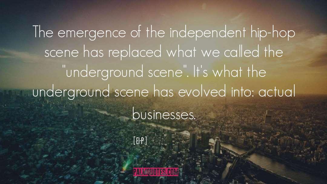 El-P Quotes: The emergence of the independent
