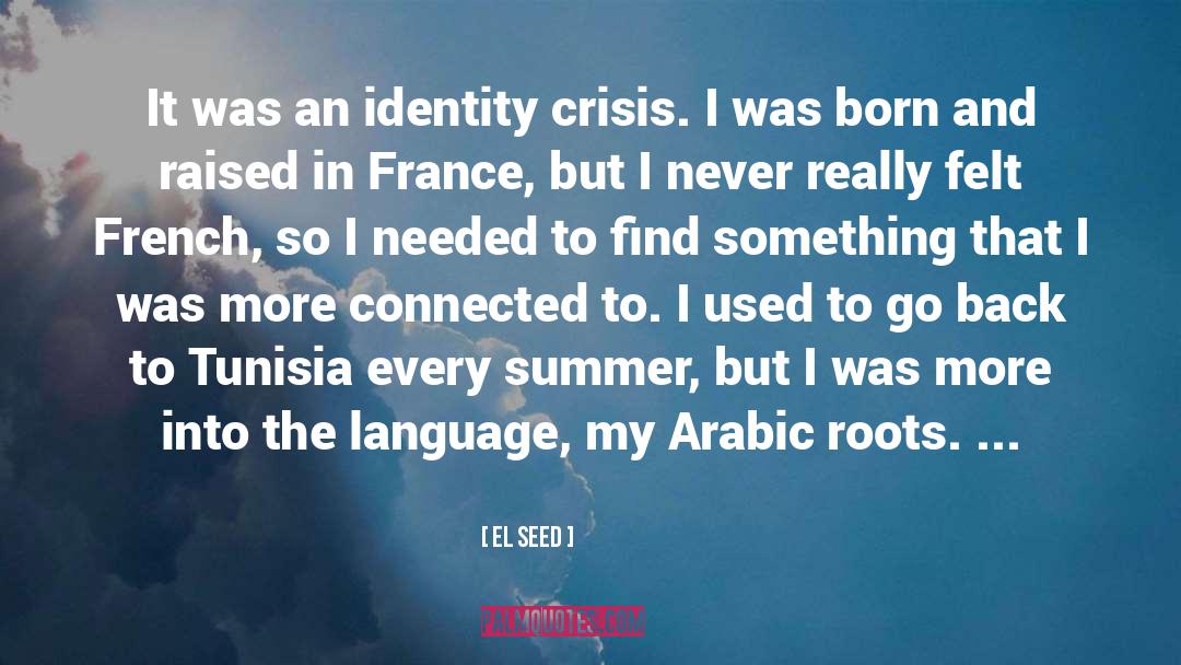 EL Seed Quotes: It was an identity crisis.