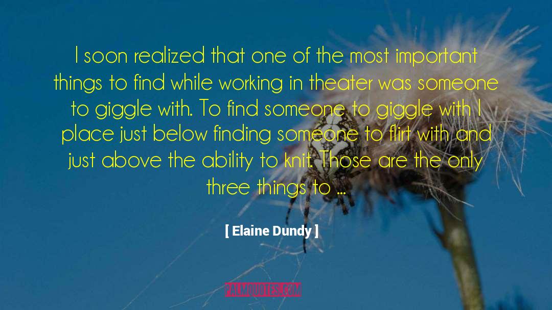 Elaine Dundy Quotes: I soon realized that one