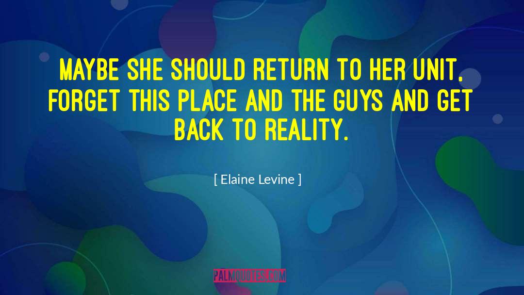 Elaine Levine Quotes: Maybe she should return to