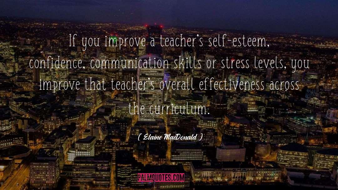 Elaine MacDonald Quotes: If you improve a teacher's