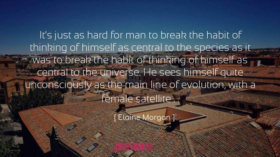 Elaine Morgan Quotes: It's just as hard for