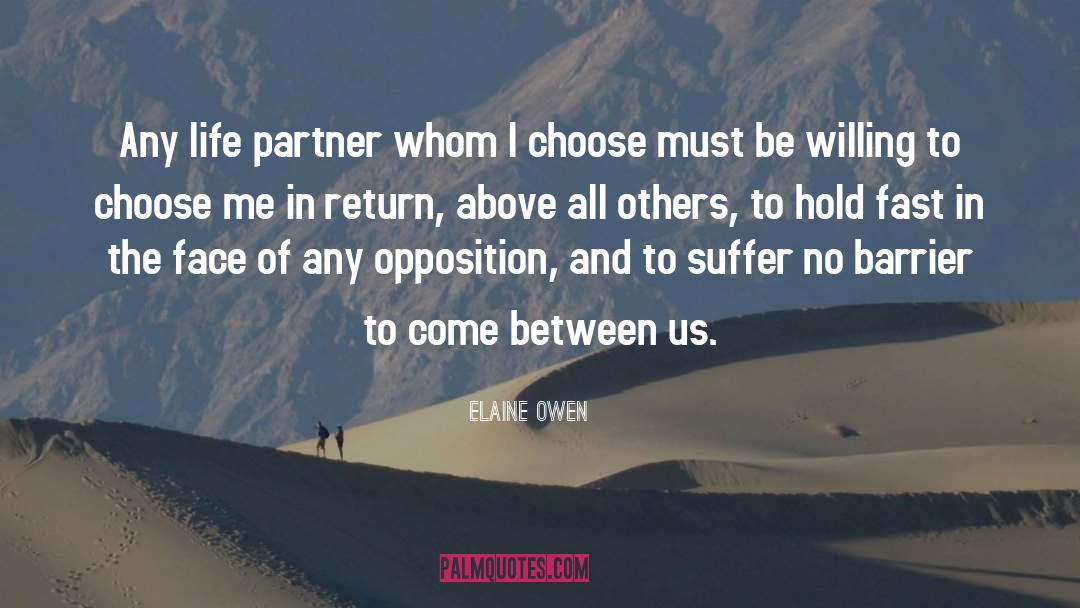 Elaine Owen Quotes: Any life partner whom I