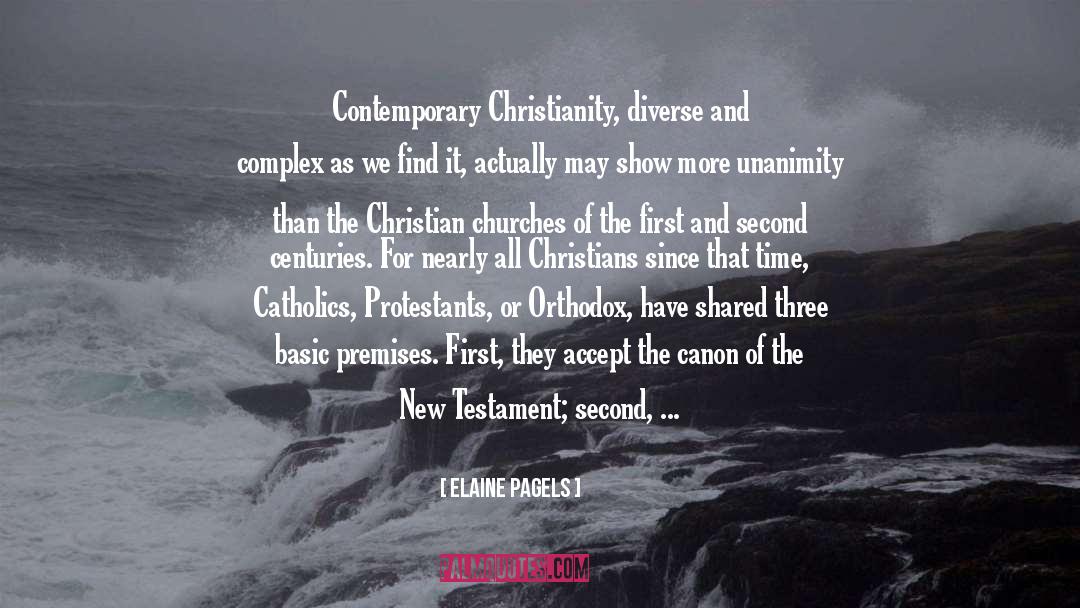 Elaine Pagels Quotes: Contemporary Christianity, diverse and complex