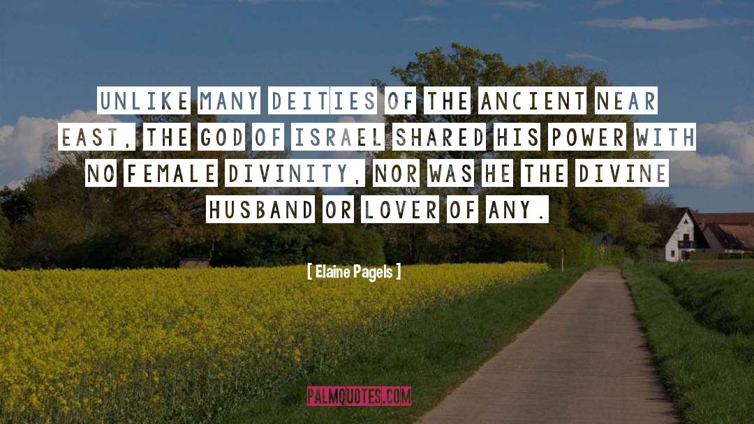 Elaine Pagels Quotes: Unlike many deities of the