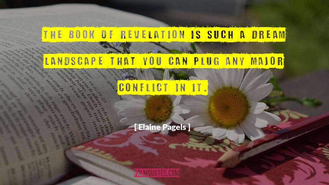 Elaine Pagels Quotes: The Book of Revelation is
