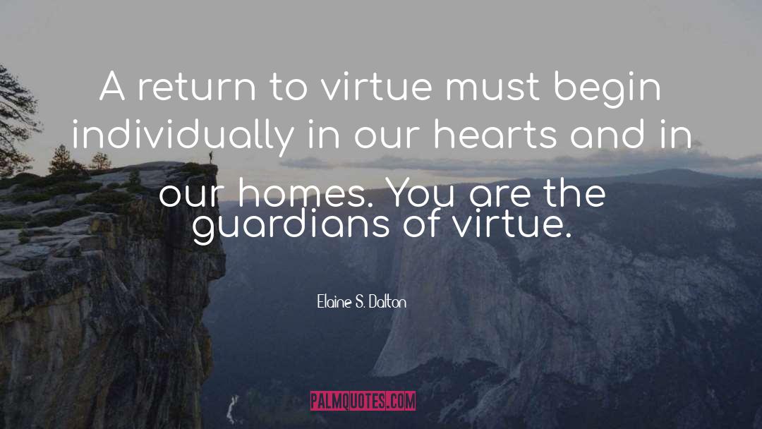 Elaine S. Dalton Quotes: A return to virtue must