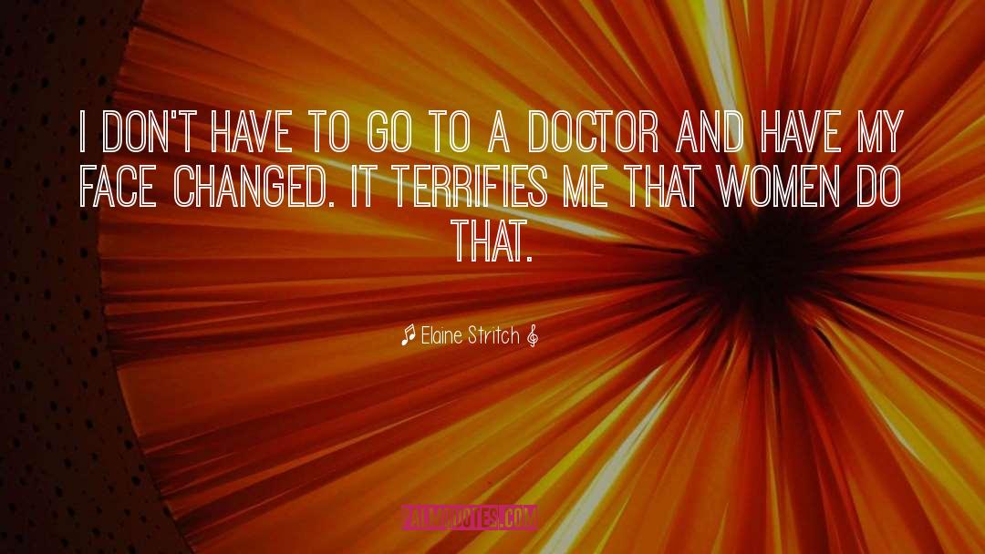 Elaine Stritch Quotes: I don't have to go