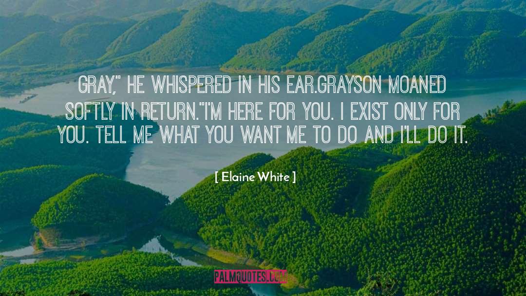 Elaine White Quotes: Gray,