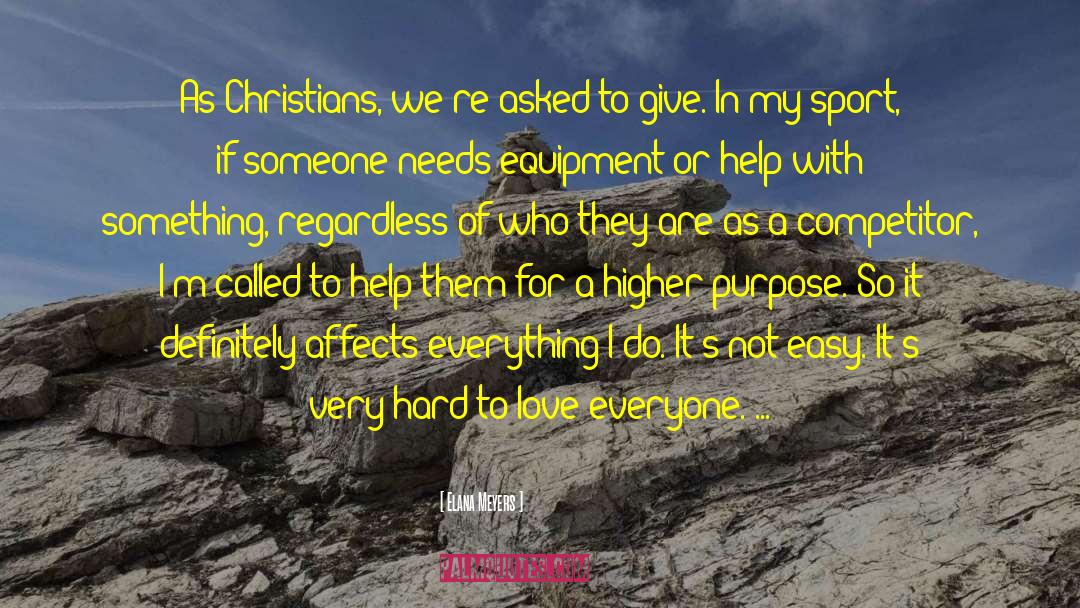 Elana Meyers Quotes: As Christians, we're asked to