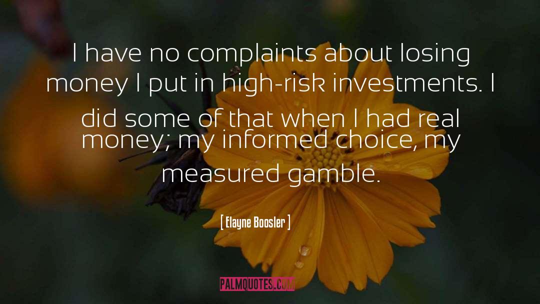 Elayne Boosler Quotes: I have no complaints about