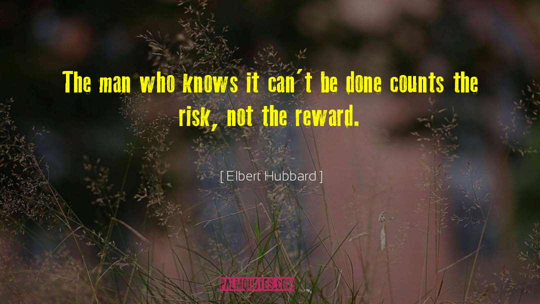 Elbert Hubbard Quotes: The man who knows it