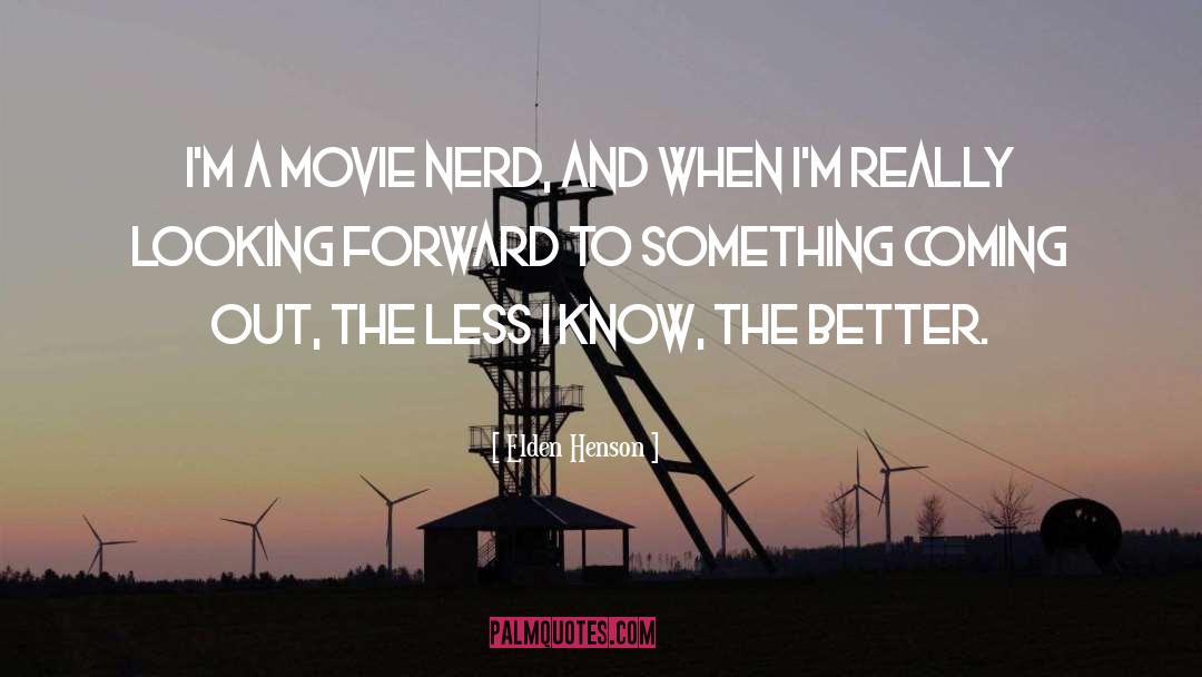 Elden Henson Quotes: I'm a movie nerd, and