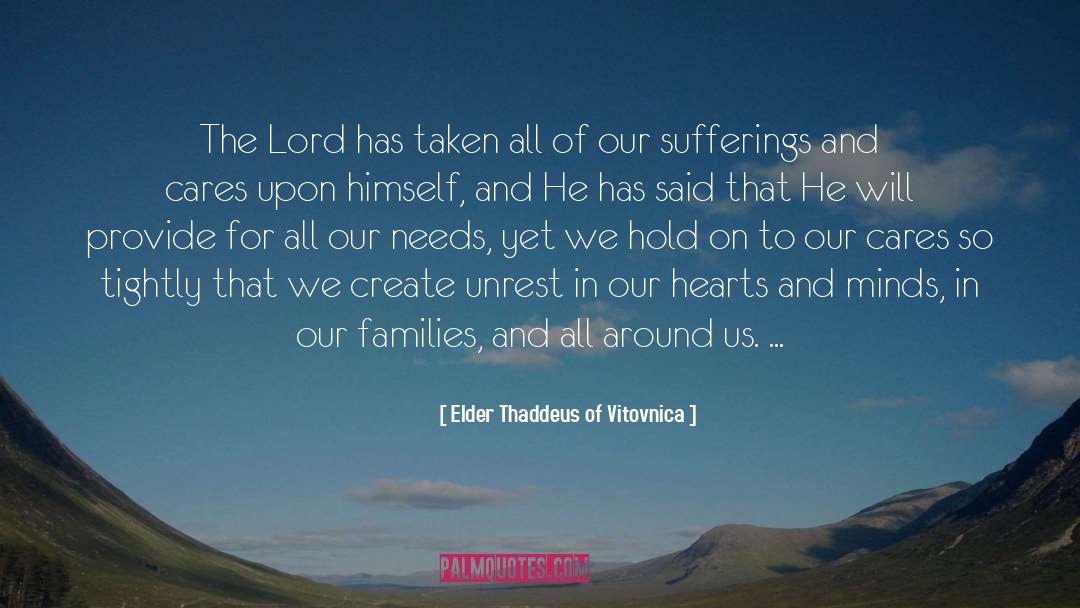 Elder Thaddeus Of Vitovnica Quotes: The Lord has taken all