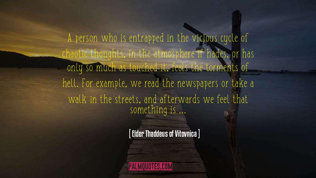 Elder Thaddeus Of Vitovnica Quotes: A person who is entrapped