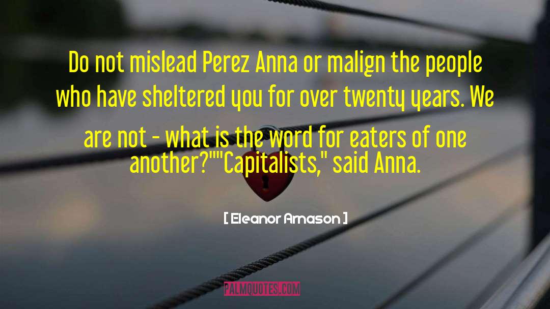Eleanor Arnason Quotes: Do not mislead Perez Anna