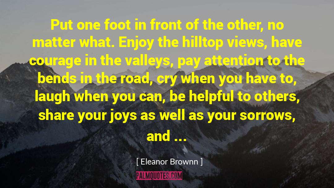 Eleanor Brownn Quotes: Put one foot in front
