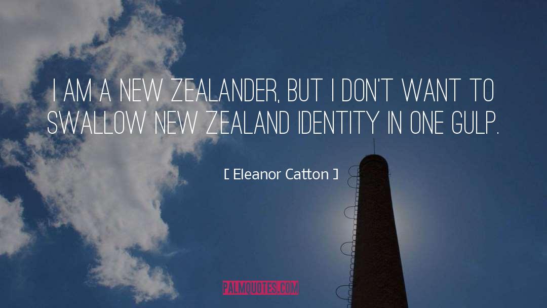 Eleanor Catton Quotes: I am a New Zealander,