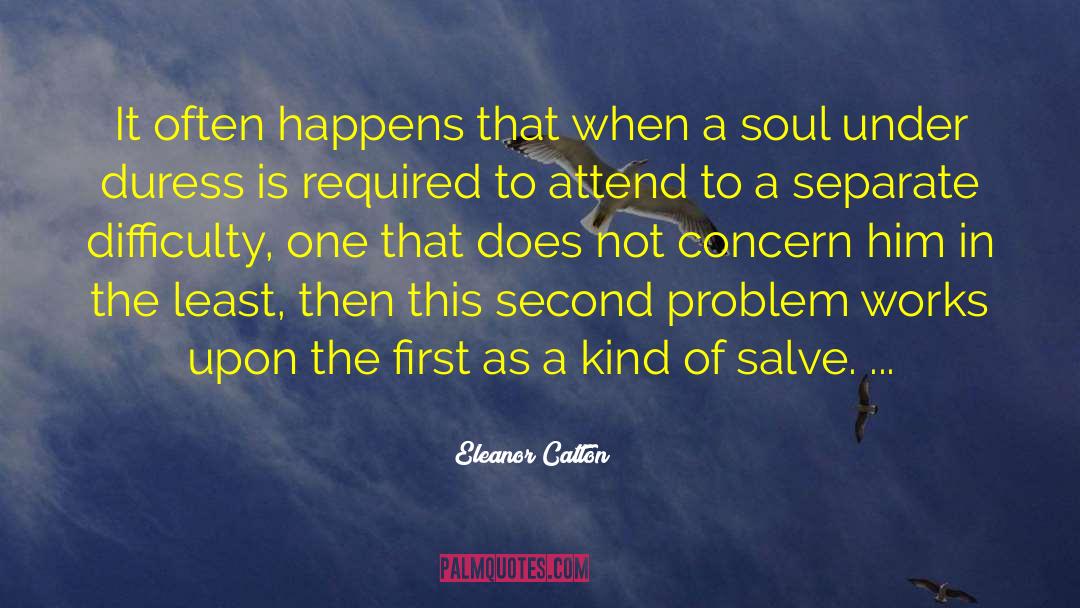 Eleanor Catton Quotes: It often happens that when