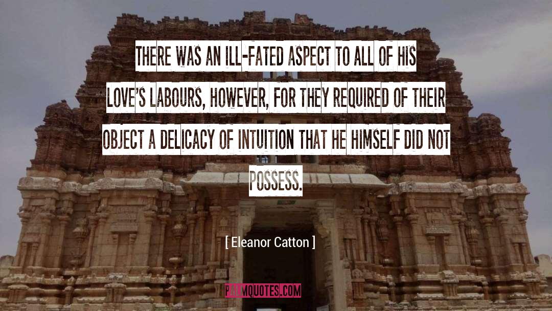 Eleanor Catton Quotes: There was an ill-fated aspect