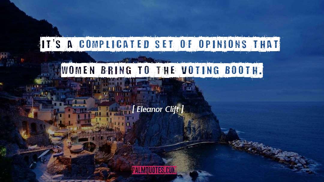 Eleanor Clift Quotes: It's a complicated set of