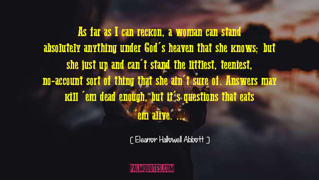 Eleanor Hallowell Abbott Quotes: As far as I can